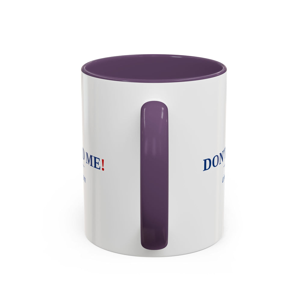 Accent Coffee Mug - "Don't Build Me" Funny AI Skeptic Novelty Mug