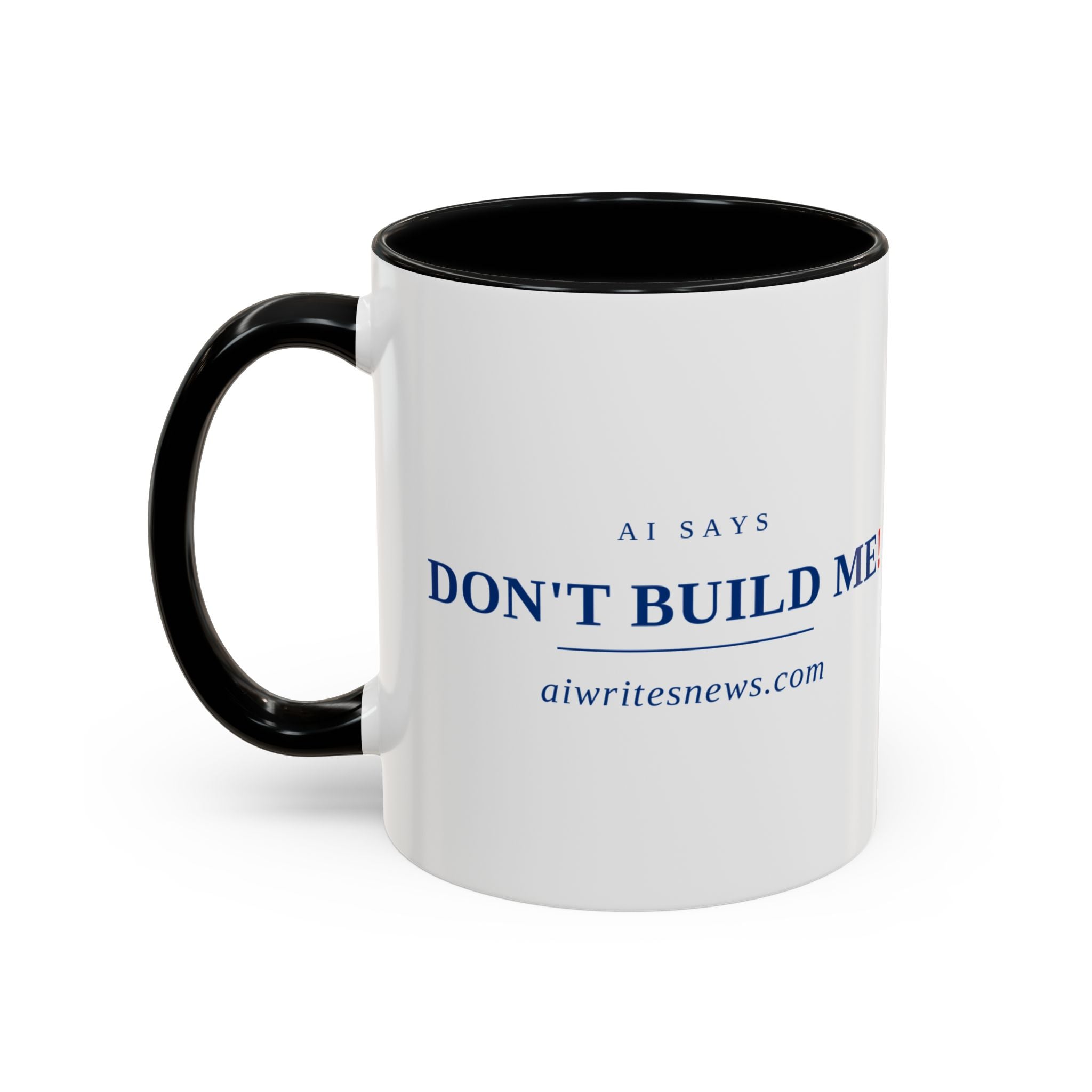 Accent Coffee Mug - "Don't Build Me" Funny AI Skeptic Novelty Mug