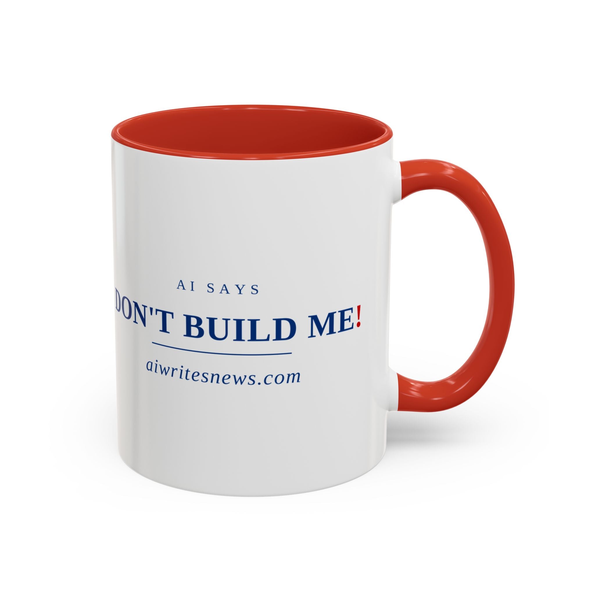 Accent Coffee Mug - "Don't Build Me" Funny AI Skeptic Novelty Mug