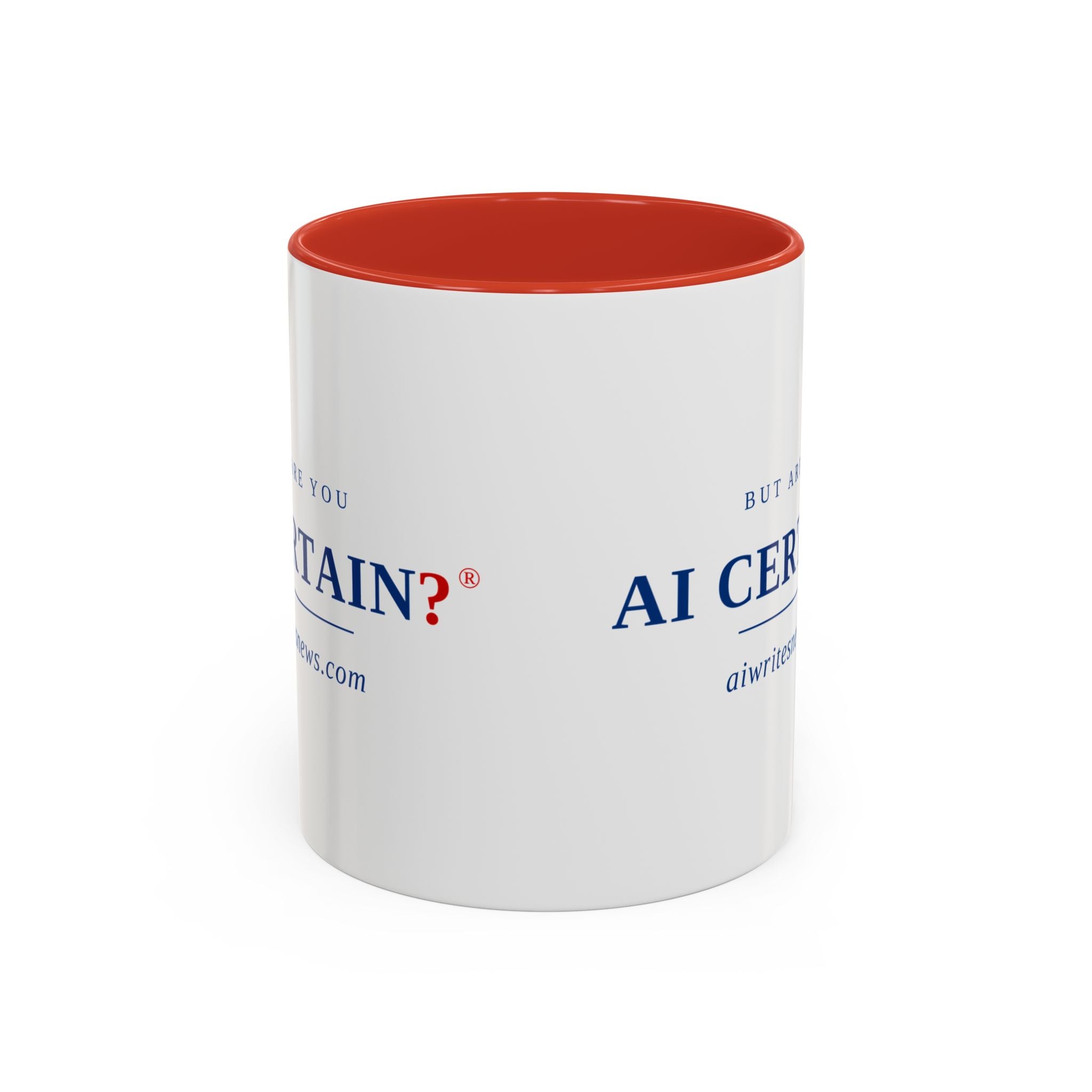 Accent Coffee Mug - "But Are You AI Certain?" Funny AI Skeptic Novelty Mug