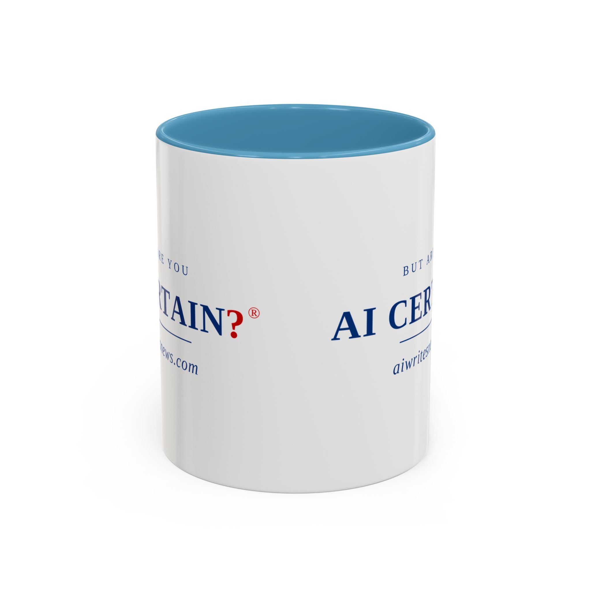 Accent Coffee Mug - "But Are You AI Certain?" Funny AI Skeptic Novelty Mug