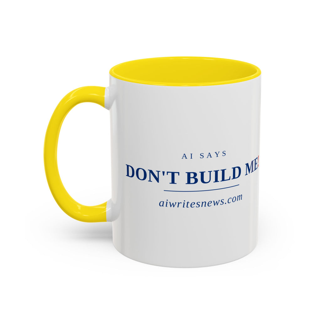 Accent Coffee Mug - "Don't Build Me" Funny AI Skeptic Novelty Mug
