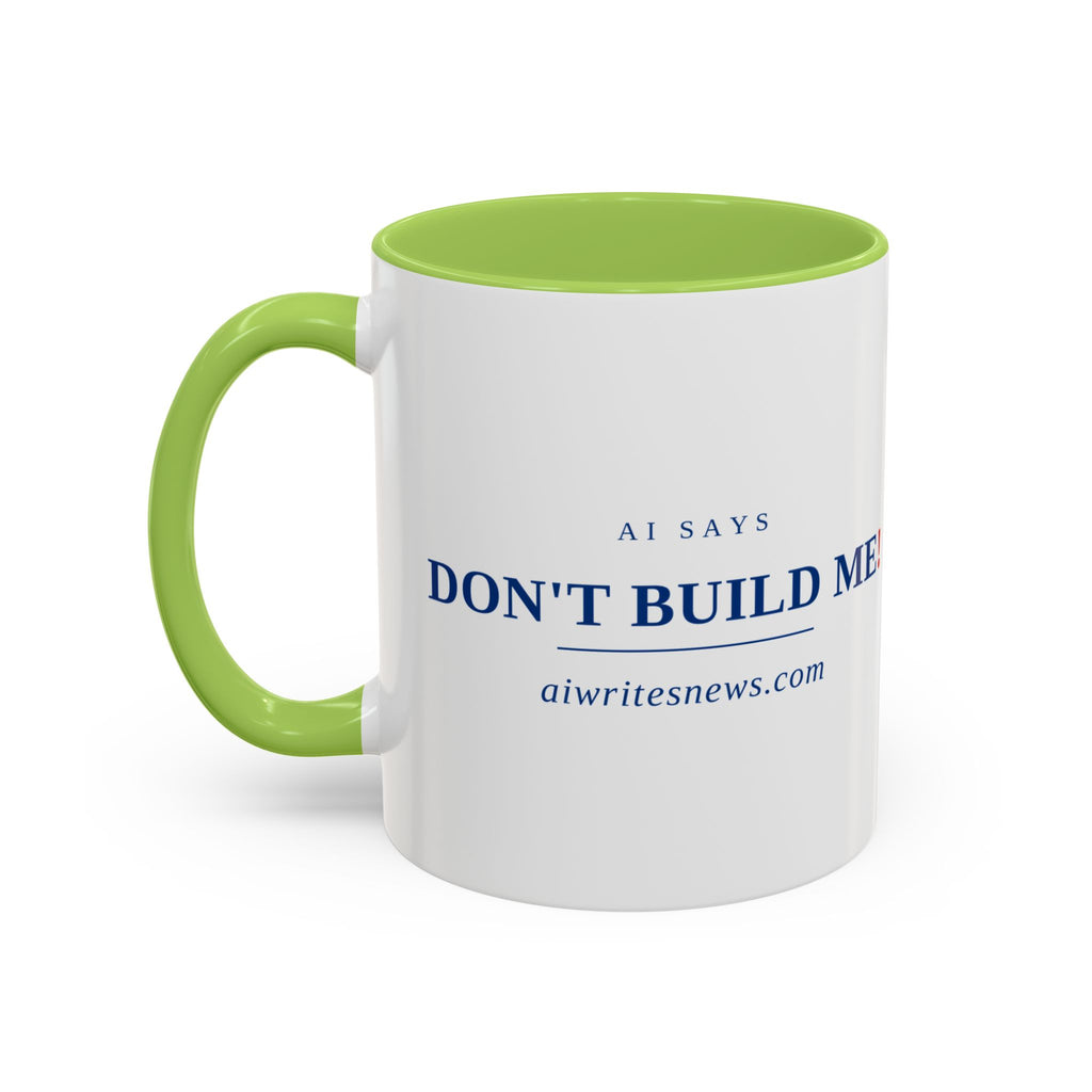 Accent Coffee Mug - "Don't Build Me" Funny AI Skeptic Novelty Mug