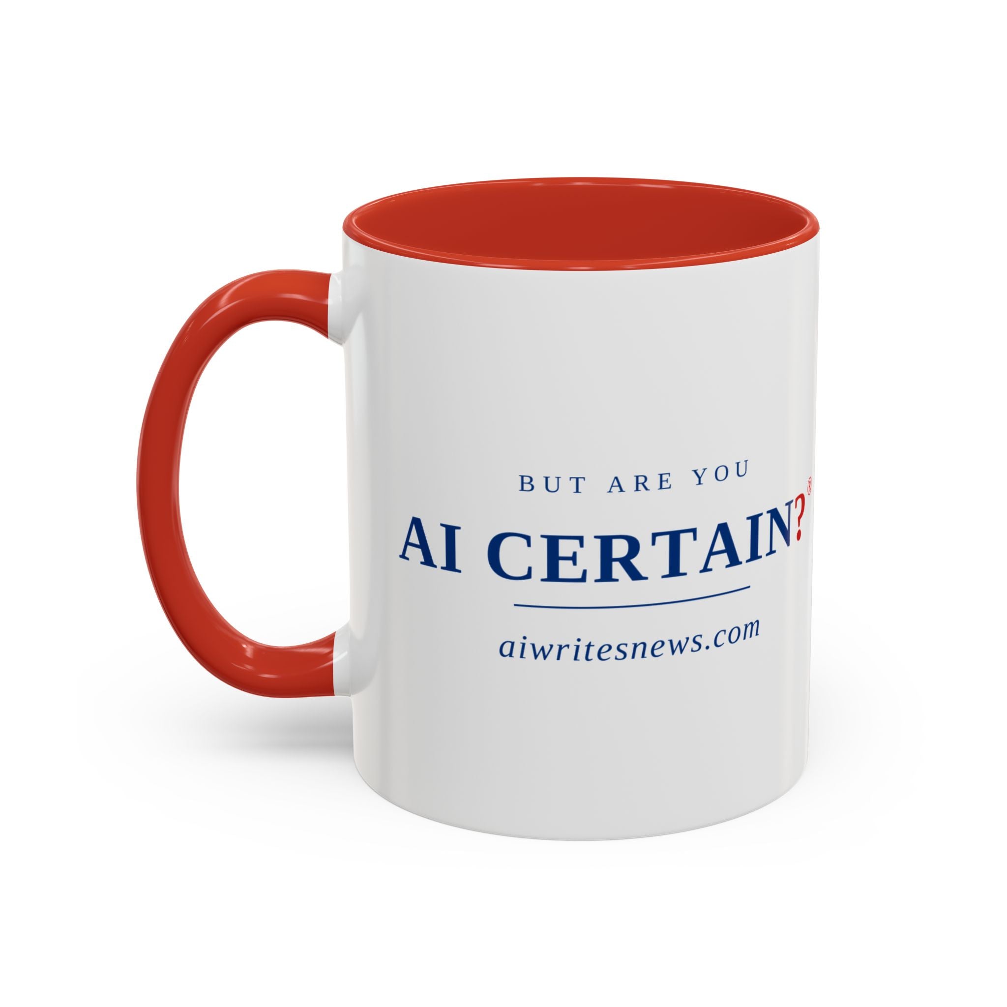 Accent Coffee Mug - "But Are You AI Certain?" Funny AI Skeptic Novelty Mug