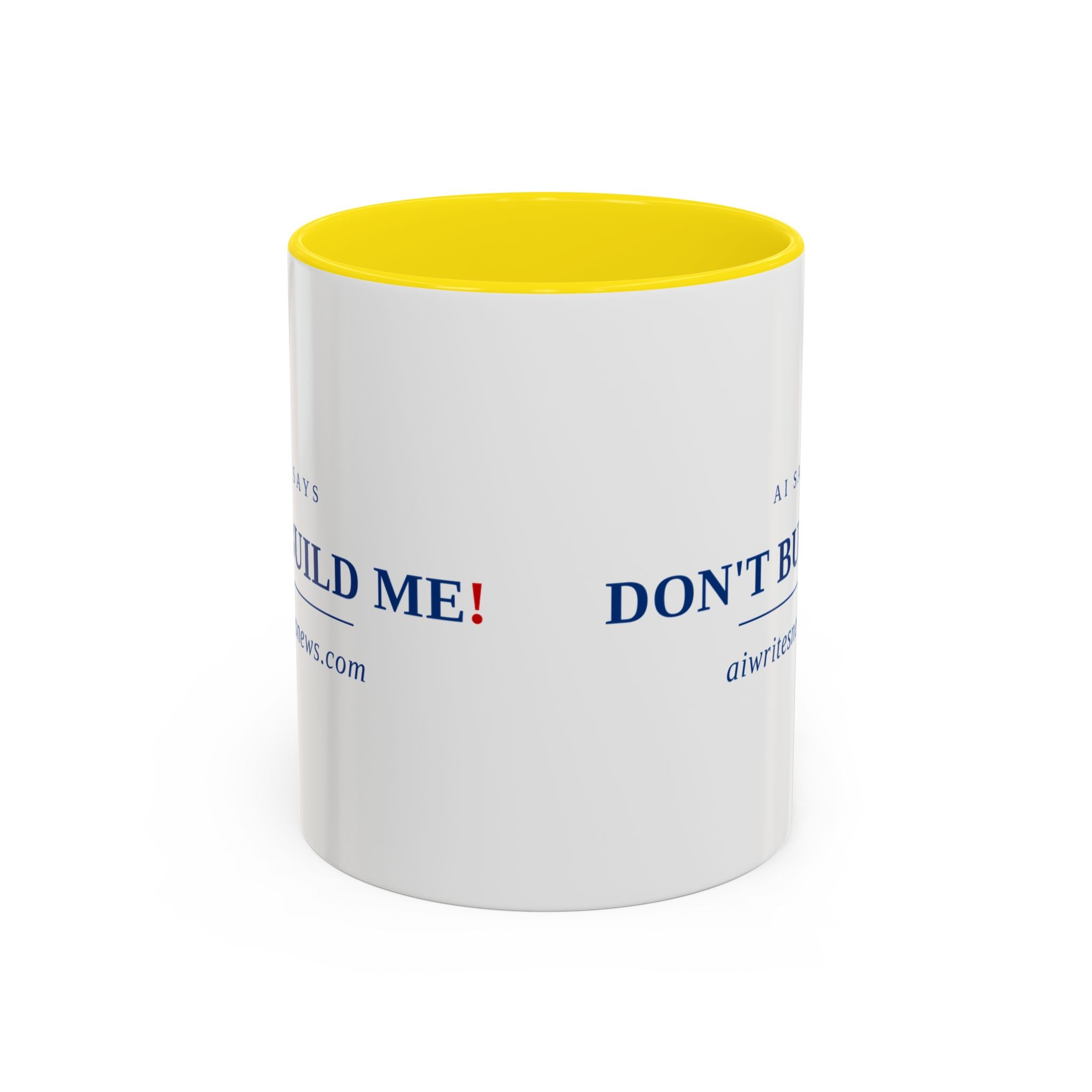 Accent Coffee Mug - "Don't Build Me" Funny AI Skeptic Novelty Mug