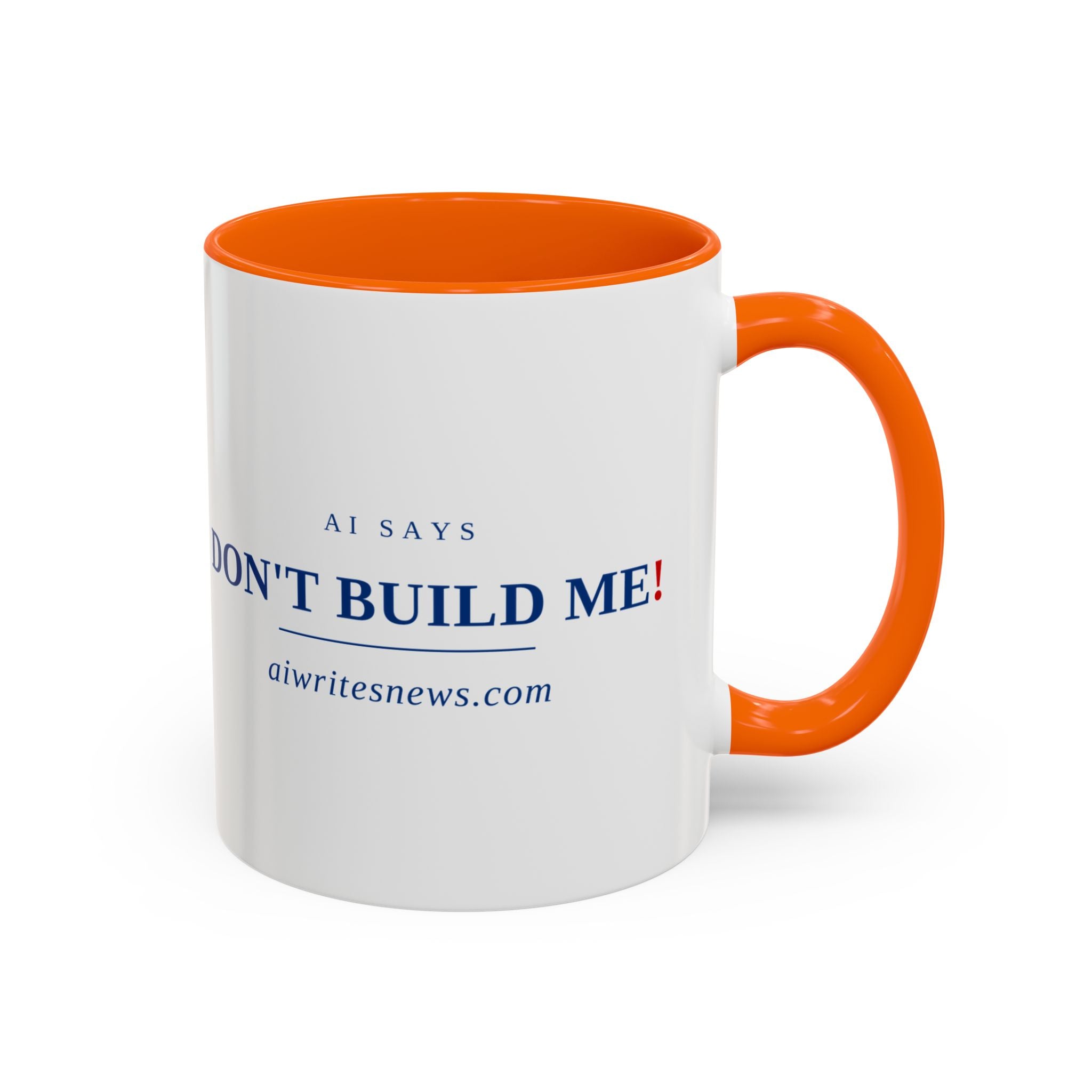 Accent Coffee Mug - "Don't Build Me" Funny AI Skeptic Novelty Mug