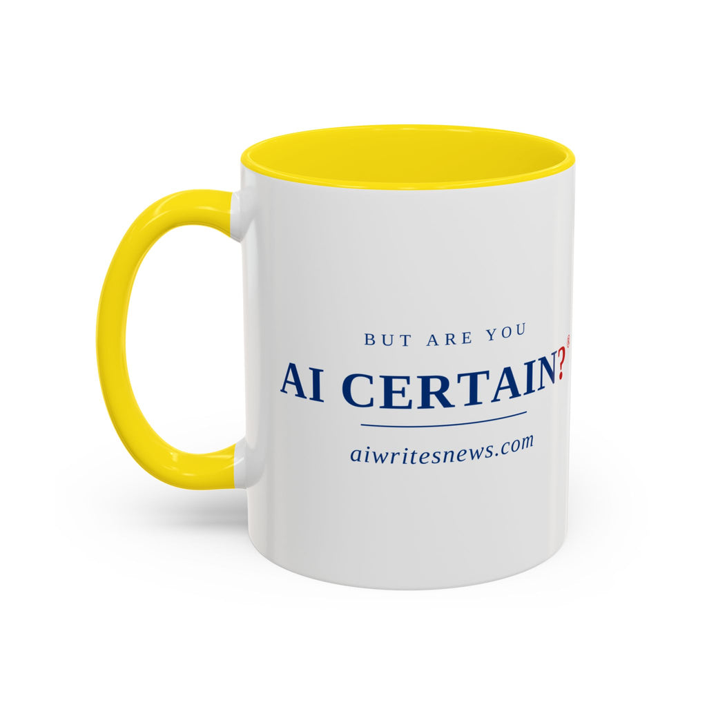 Accent Coffee Mug - "But Are You AI Certain?" Funny AI Skeptic Novelty Mug