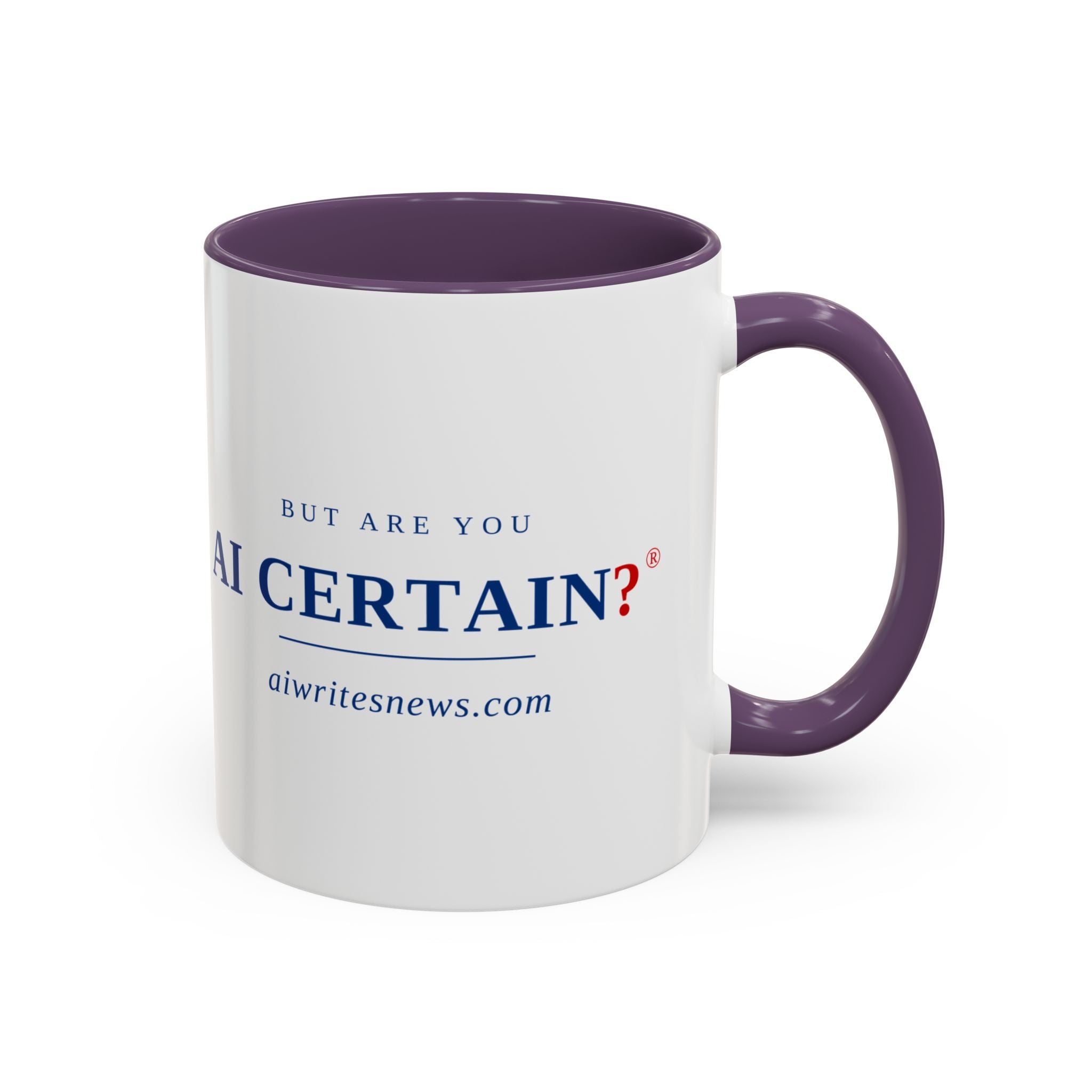 Accent Coffee Mug - "But Are You AI Certain?" Funny AI Skeptic Novelty Mug