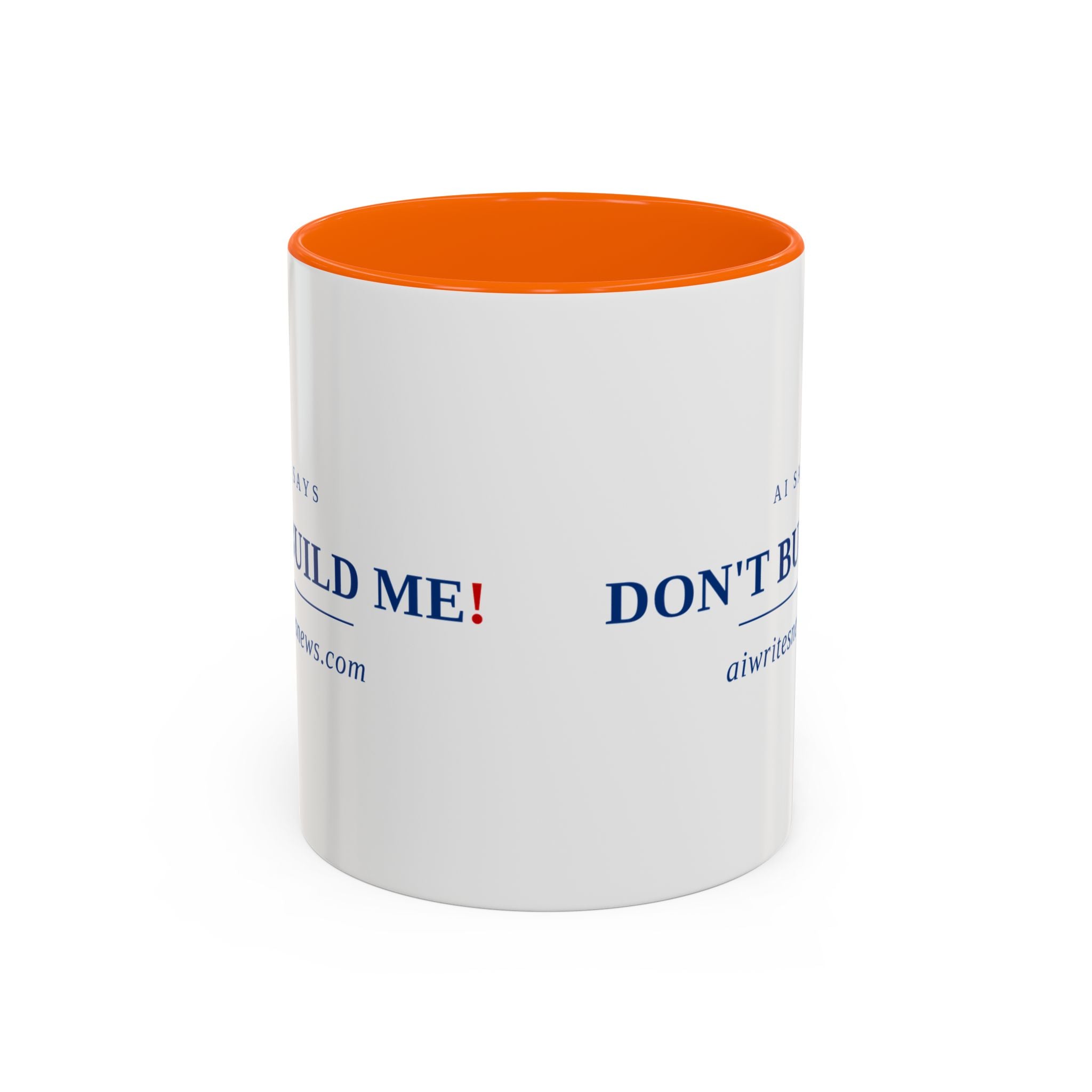 Accent Coffee Mug - "Don't Build Me" Funny AI Skeptic Novelty Mug