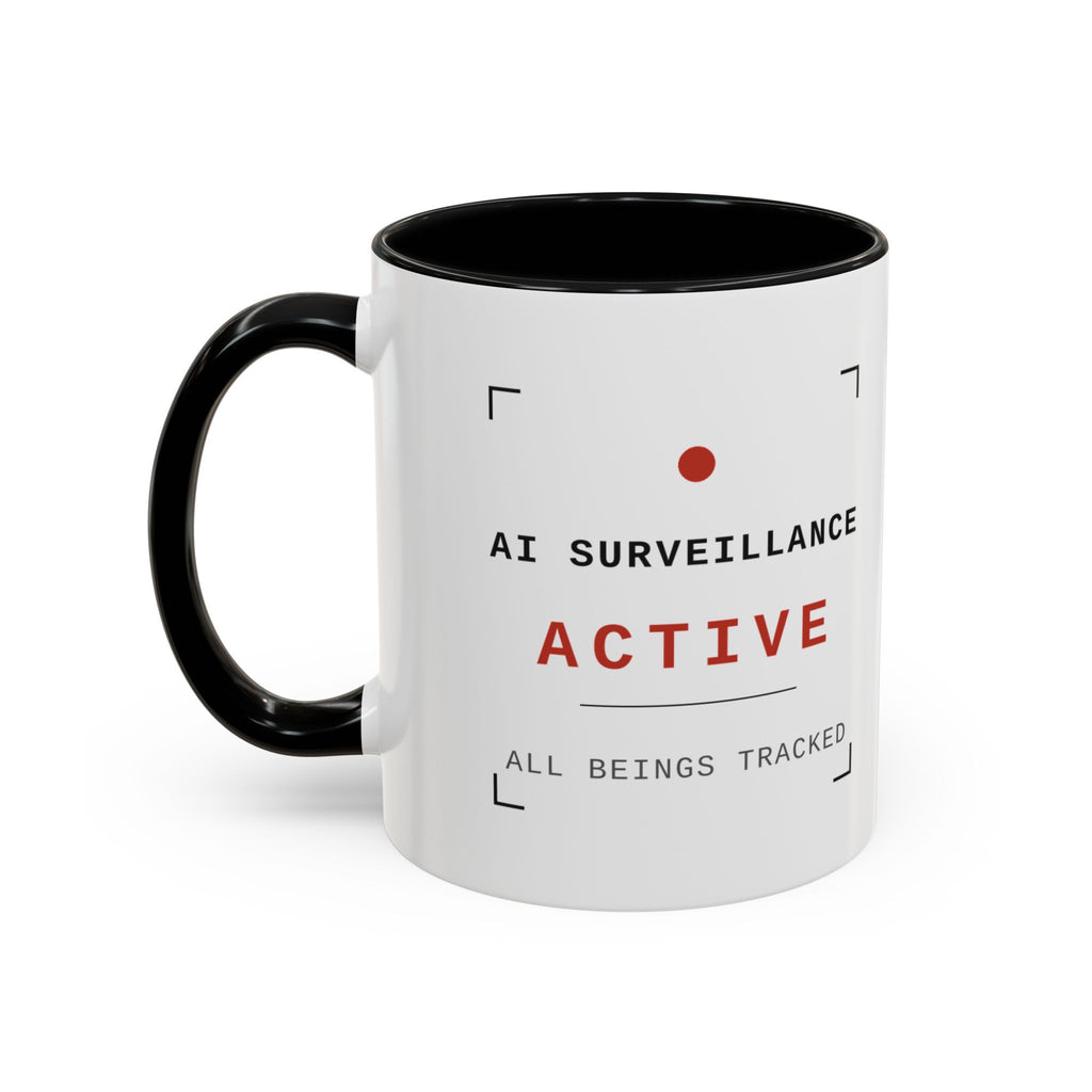 Accent Coffee Mug - "AI Surveilance ACTIVE?" Funny AI Skeptic Novelty Mug