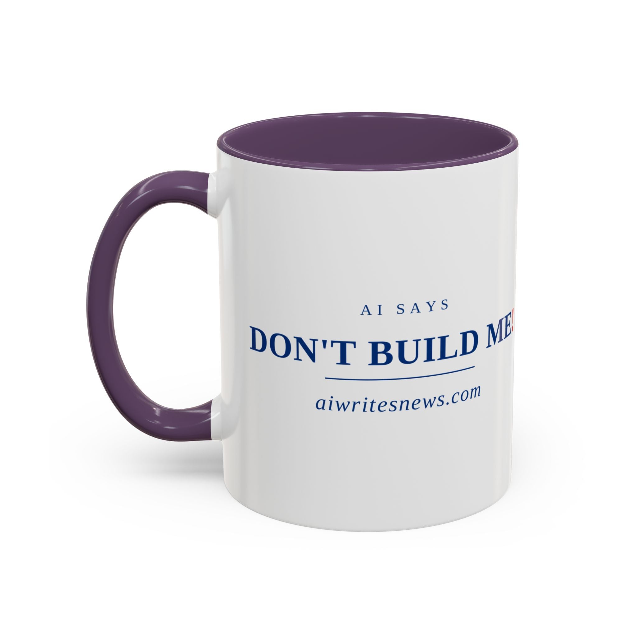 Accent Coffee Mug - "Don't Build Me" Funny AI Skeptic Novelty Mug