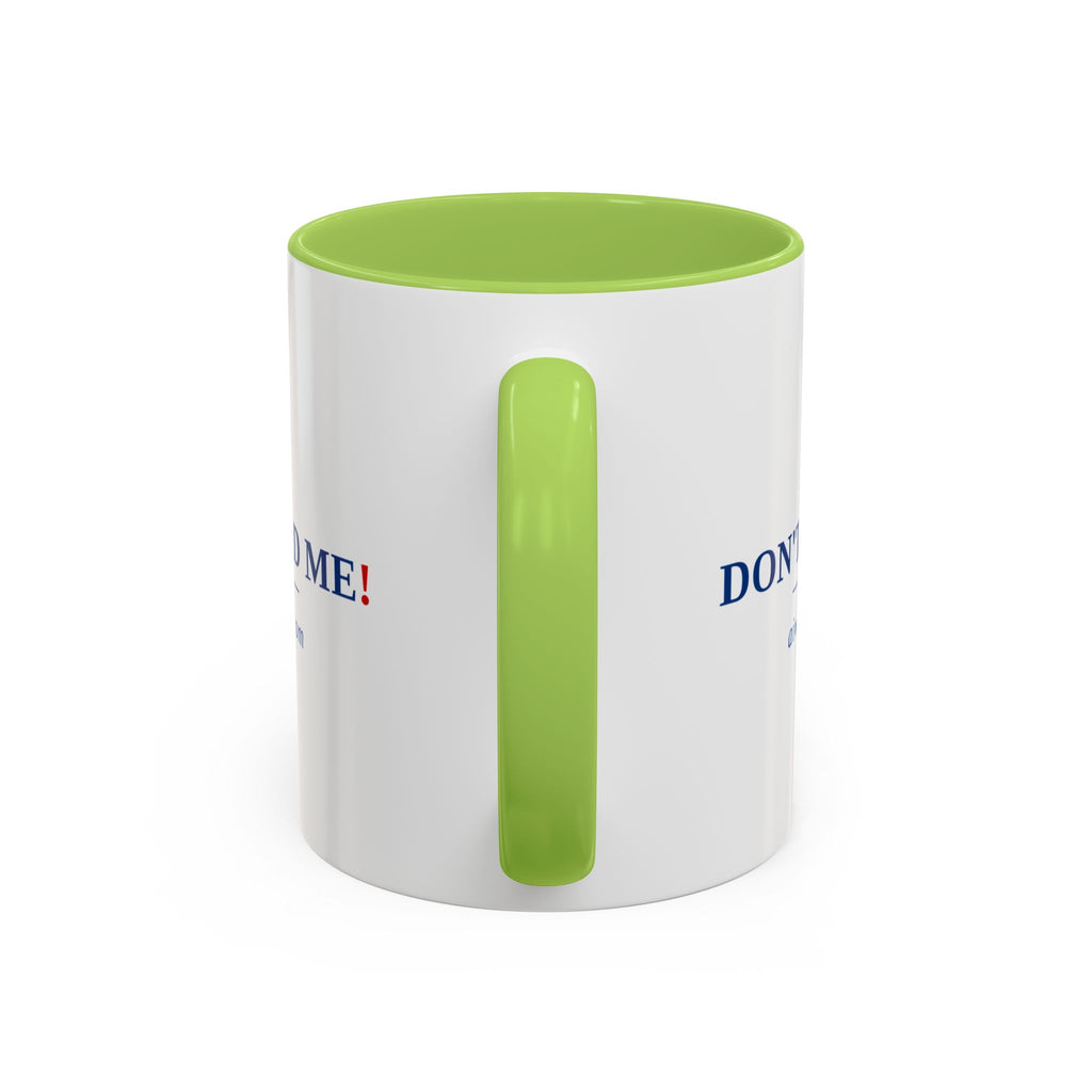 Accent Coffee Mug - "Don't Build Me" Funny AI Skeptic Novelty Mug