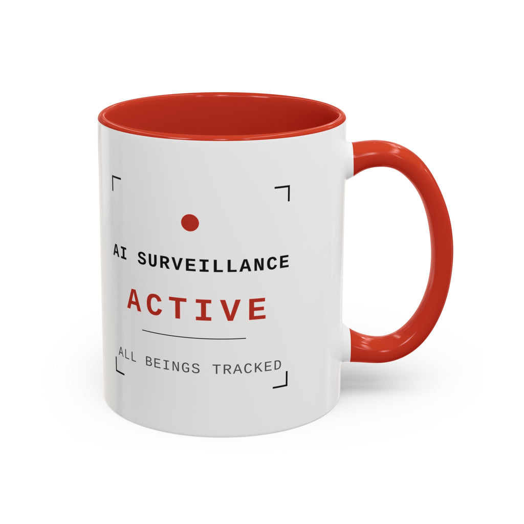 Accent Coffee Mug - "AI Surveilance ACTIVE?" Funny AI Skeptic Novelty Mug