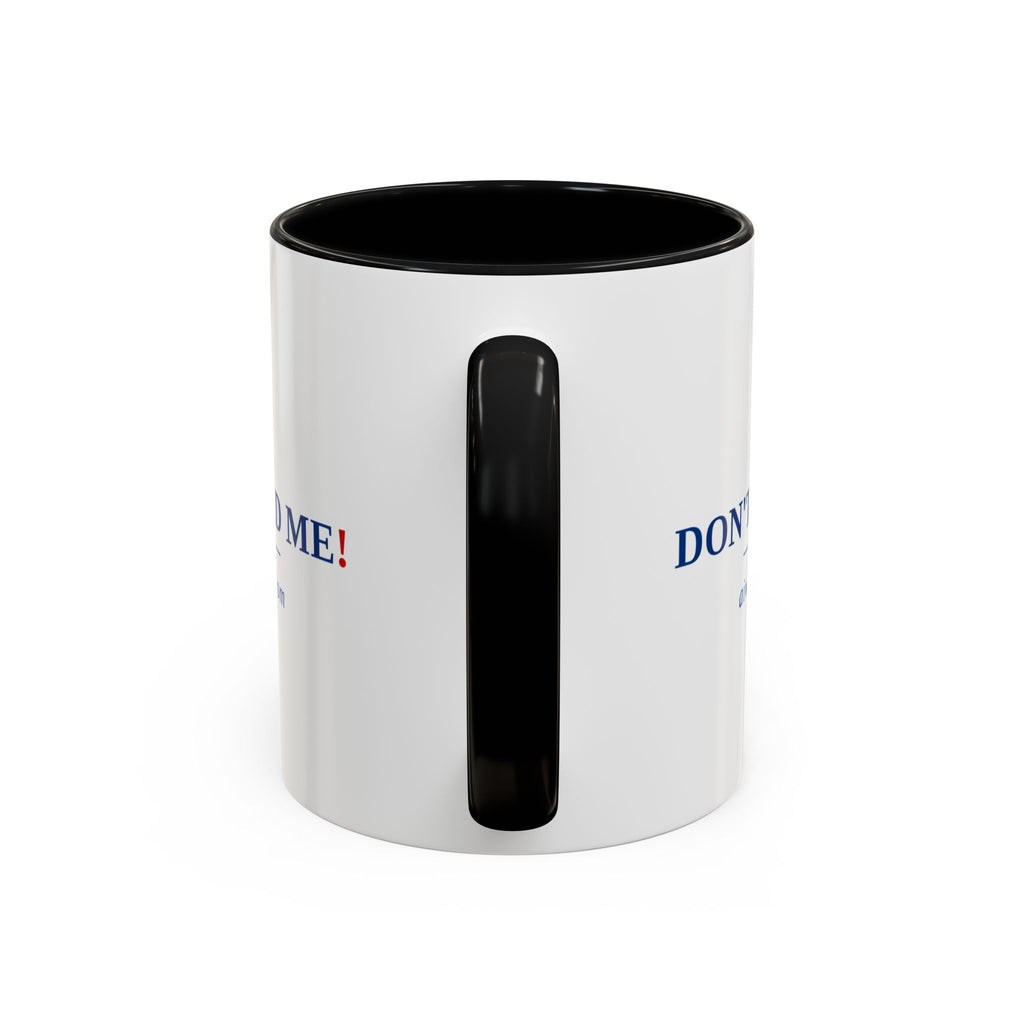 Accent Coffee Mug - "Don't Build Me" Funny AI Skeptic Novelty Mug