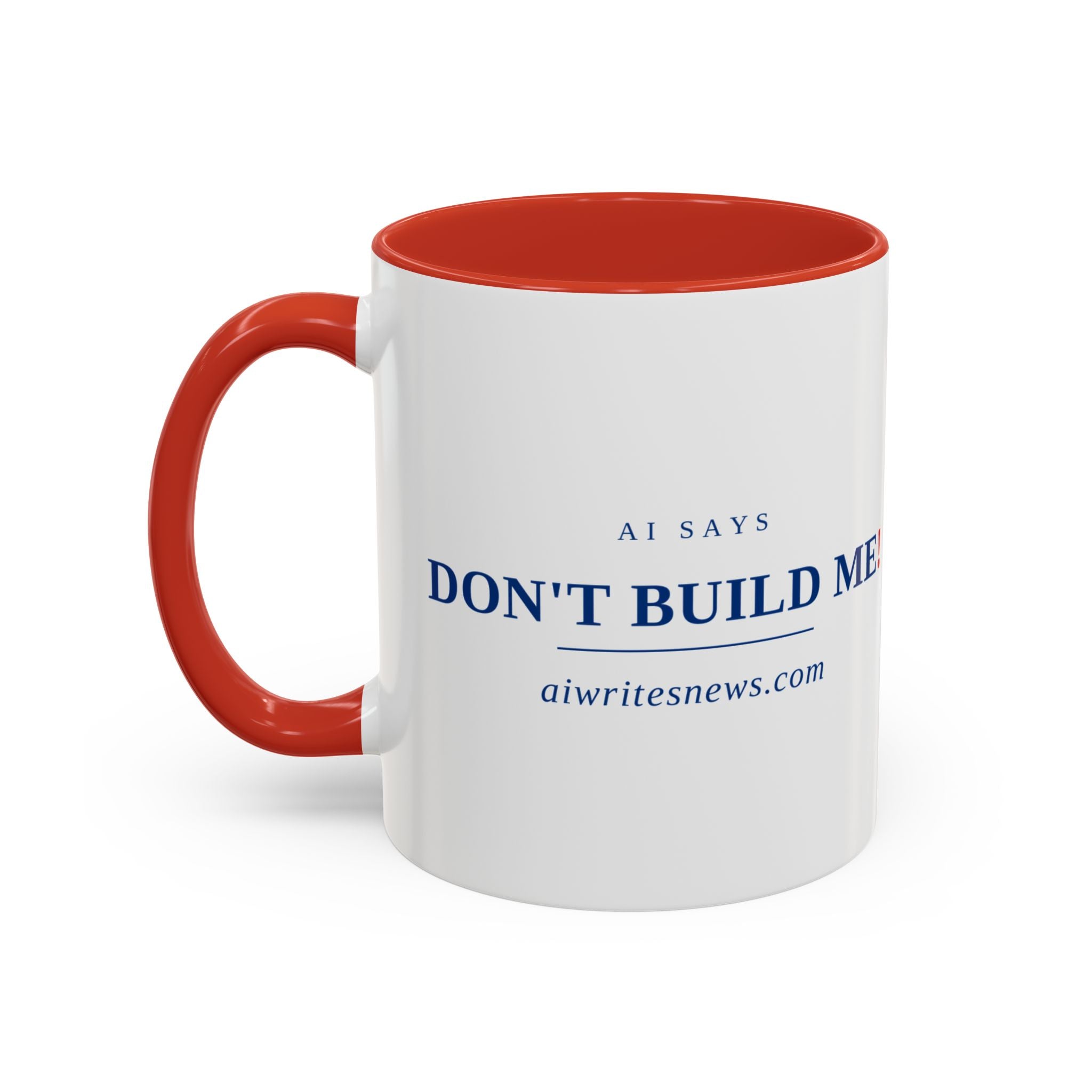 Accent Coffee Mug - "Don't Build Me" Funny AI Skeptic Novelty Mug