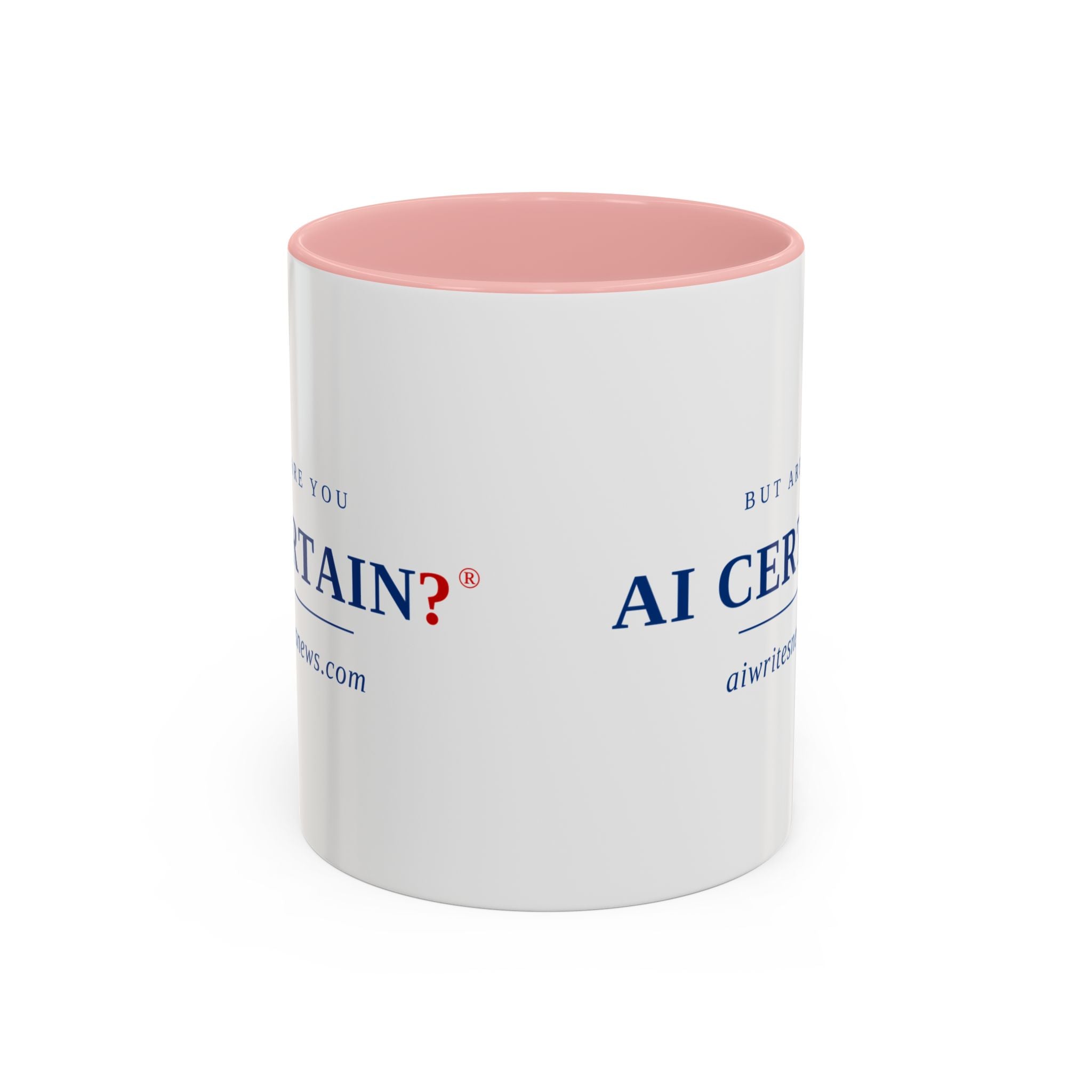 Accent Coffee Mug - "But Are You AI Certain?" Funny AI Skeptic Novelty Mug