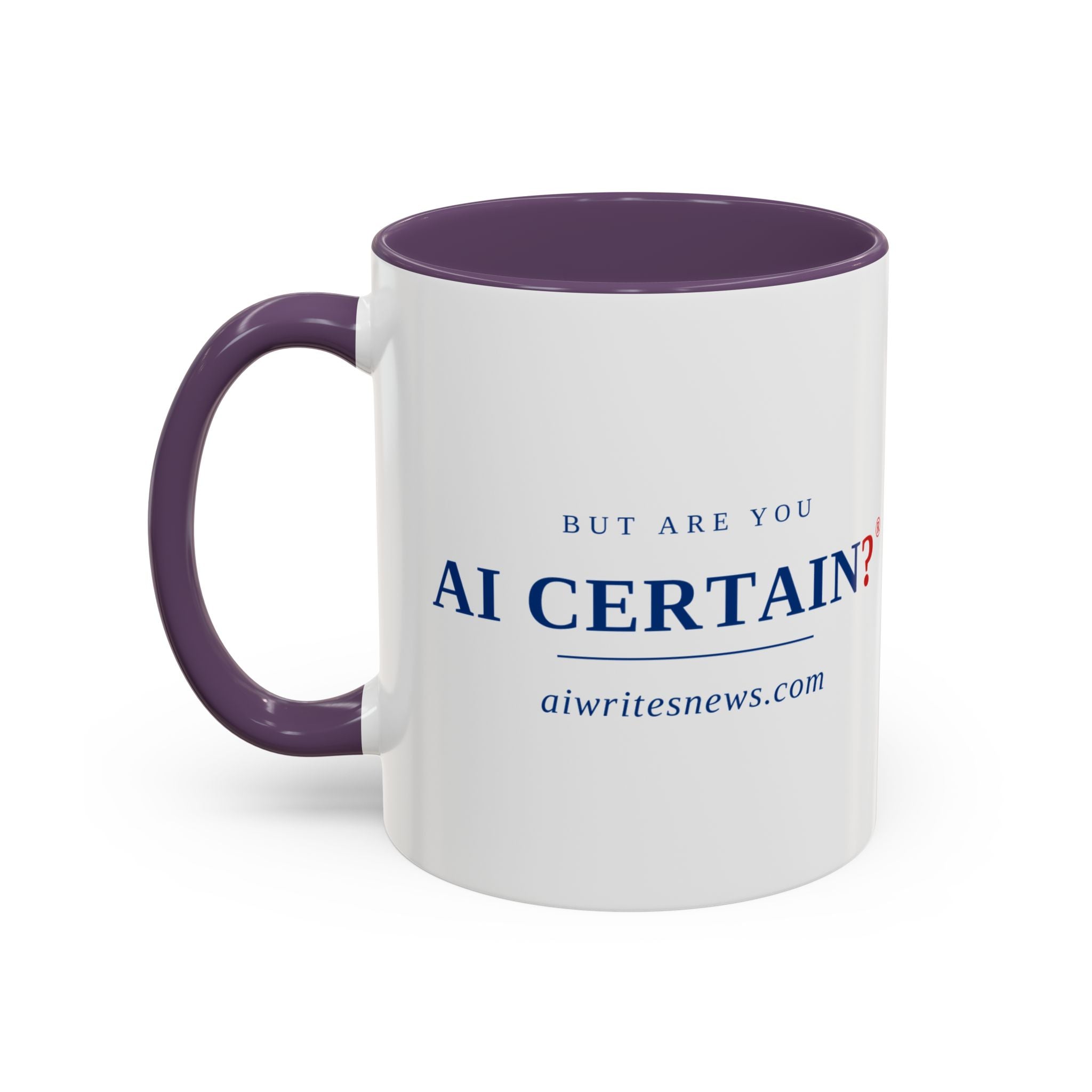 Accent Coffee Mug - "But Are You AI Certain?" Funny AI Skeptic Novelty Mug