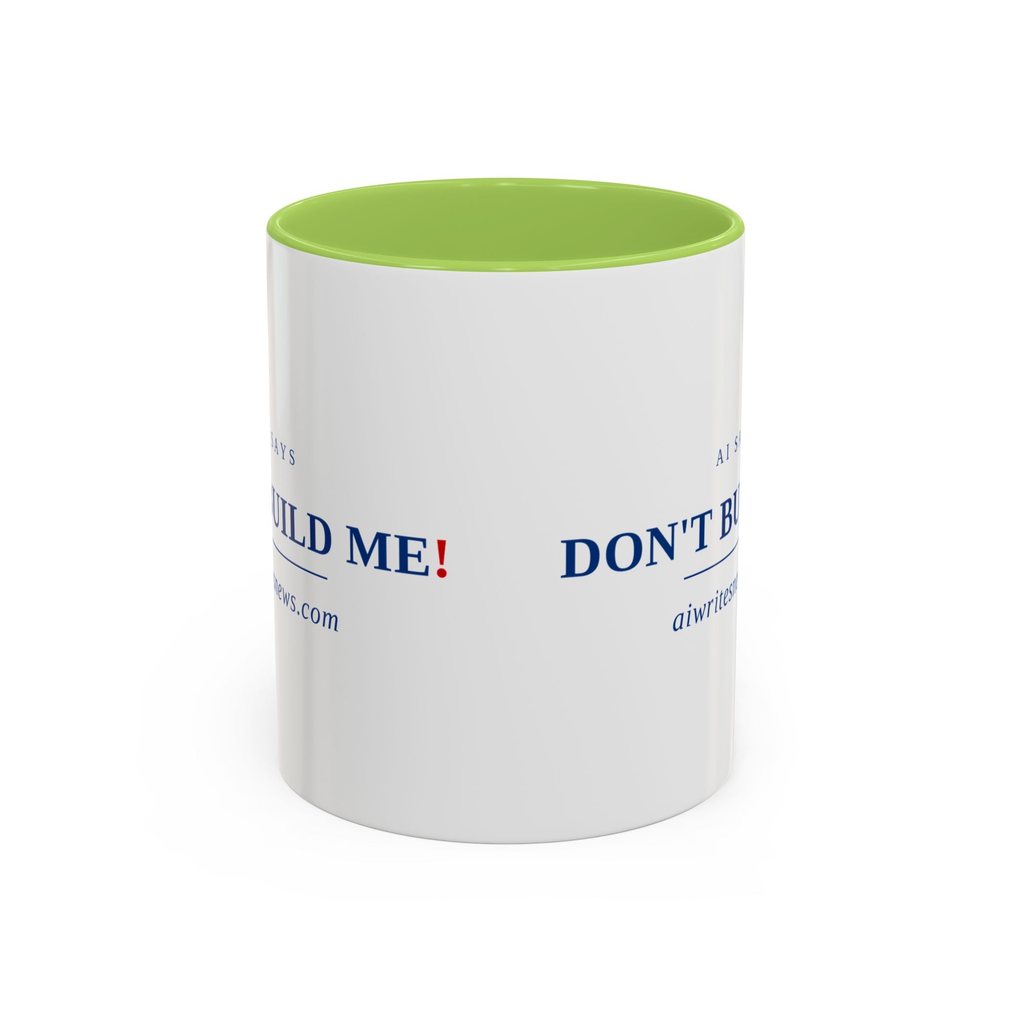 Accent Coffee Mug - "Don't Build Me" Funny AI Skeptic Novelty Mug