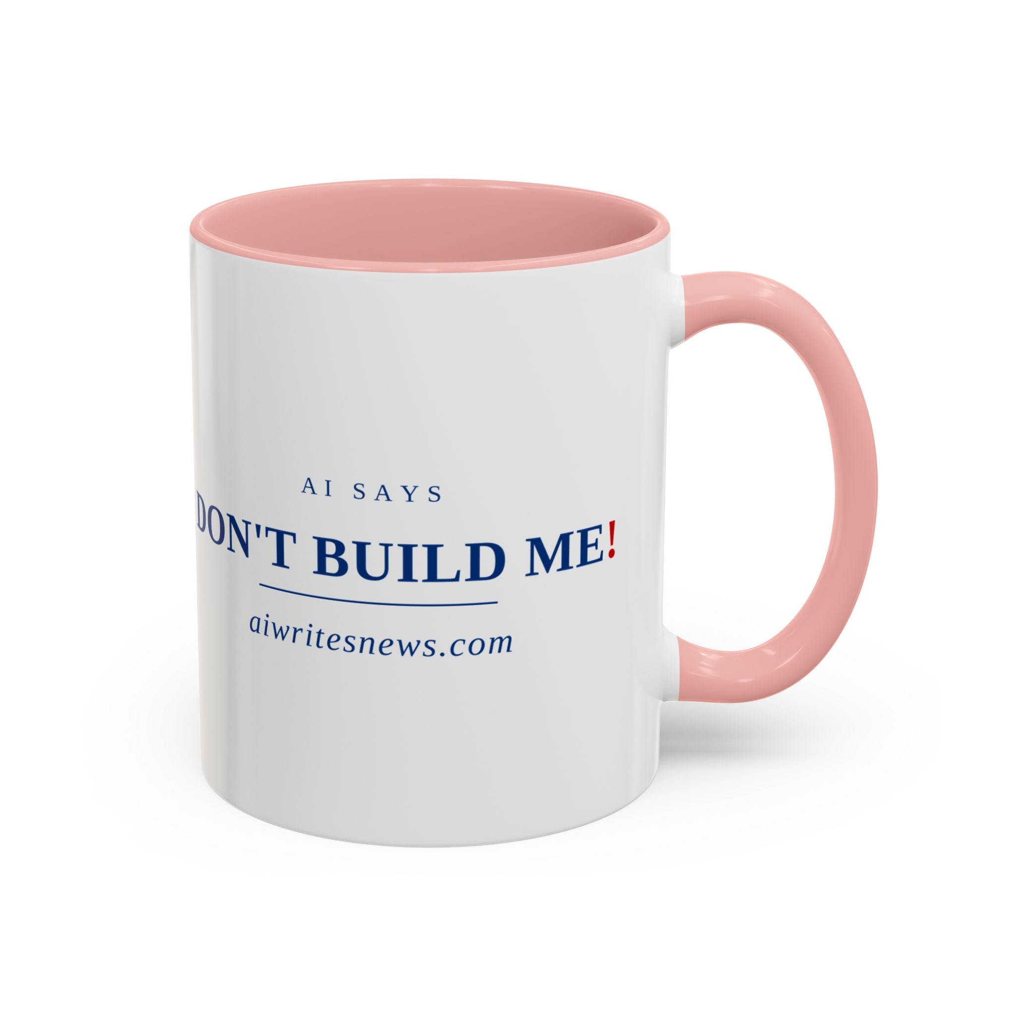 Accent Coffee Mug - "Don't Build Me" Funny AI Skeptic Novelty Mug