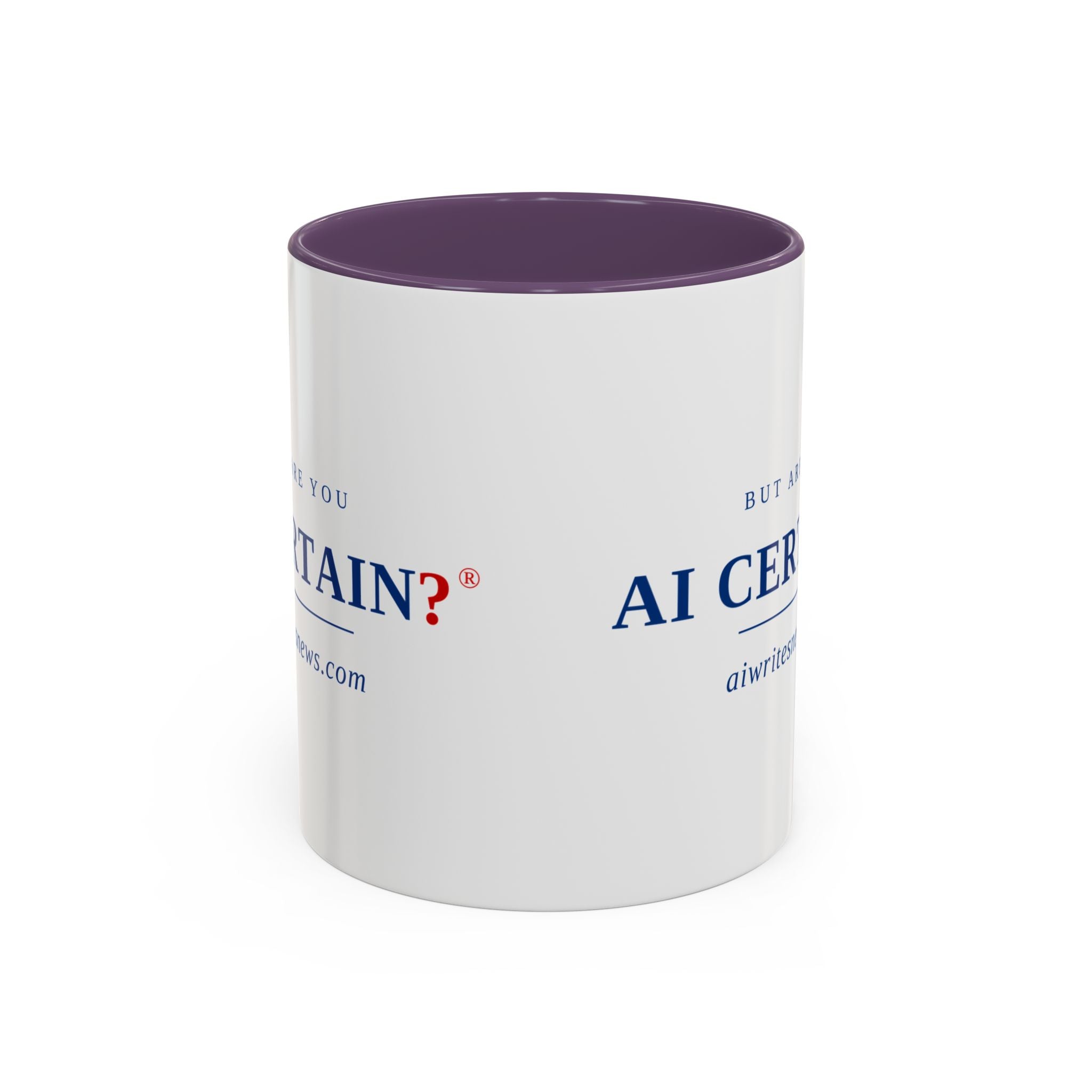 Accent Coffee Mug - "But Are You AI Certain?" Funny AI Skeptic Novelty Mug