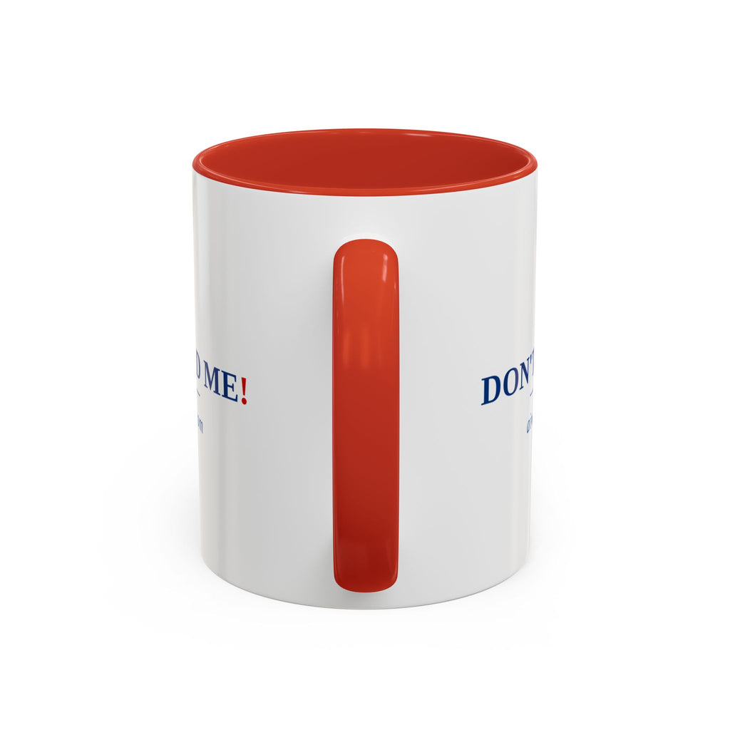 Accent Coffee Mug - "Don't Build Me" Funny AI Skeptic Novelty Mug