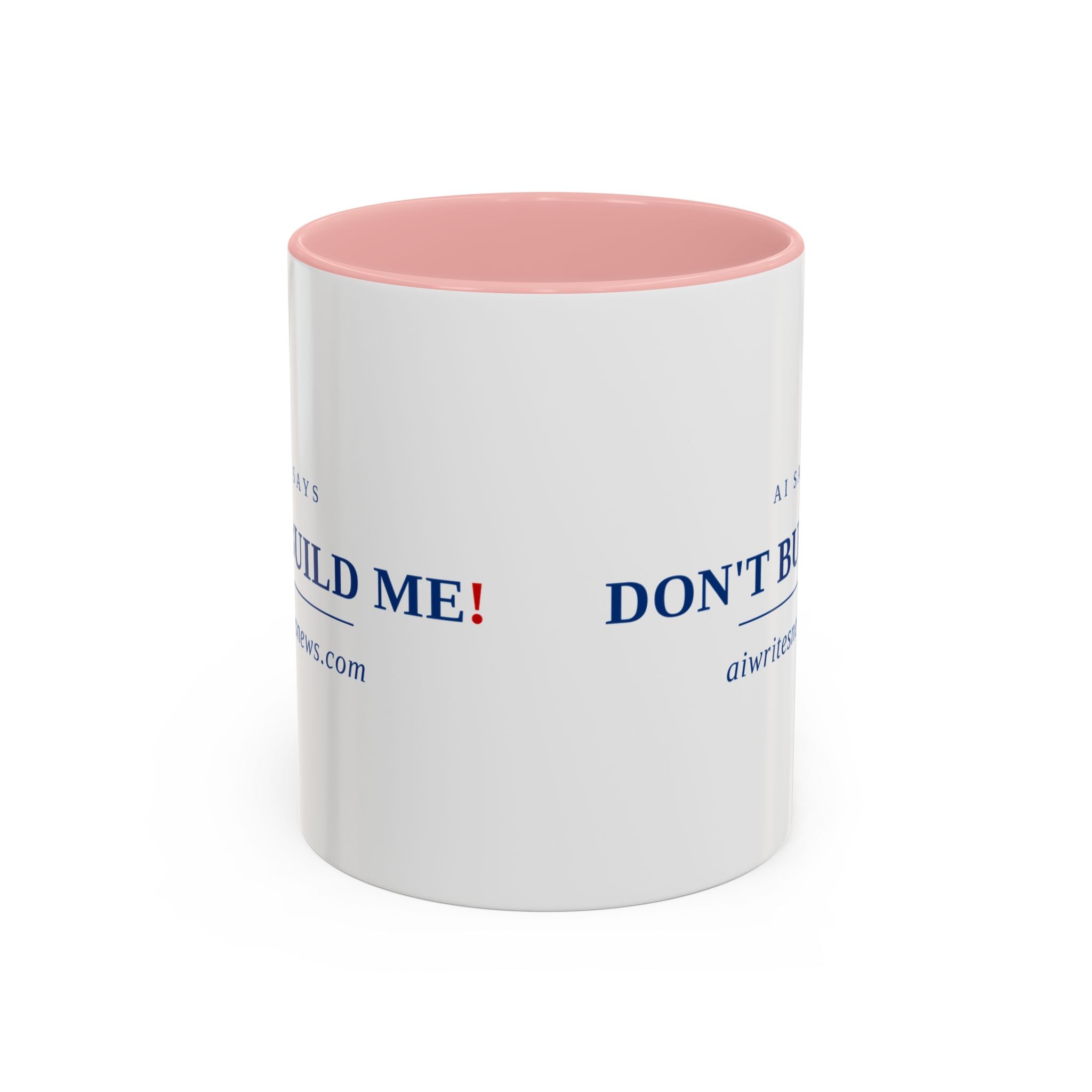Accent Coffee Mug - "Don't Build Me" Funny AI Skeptic Novelty Mug
