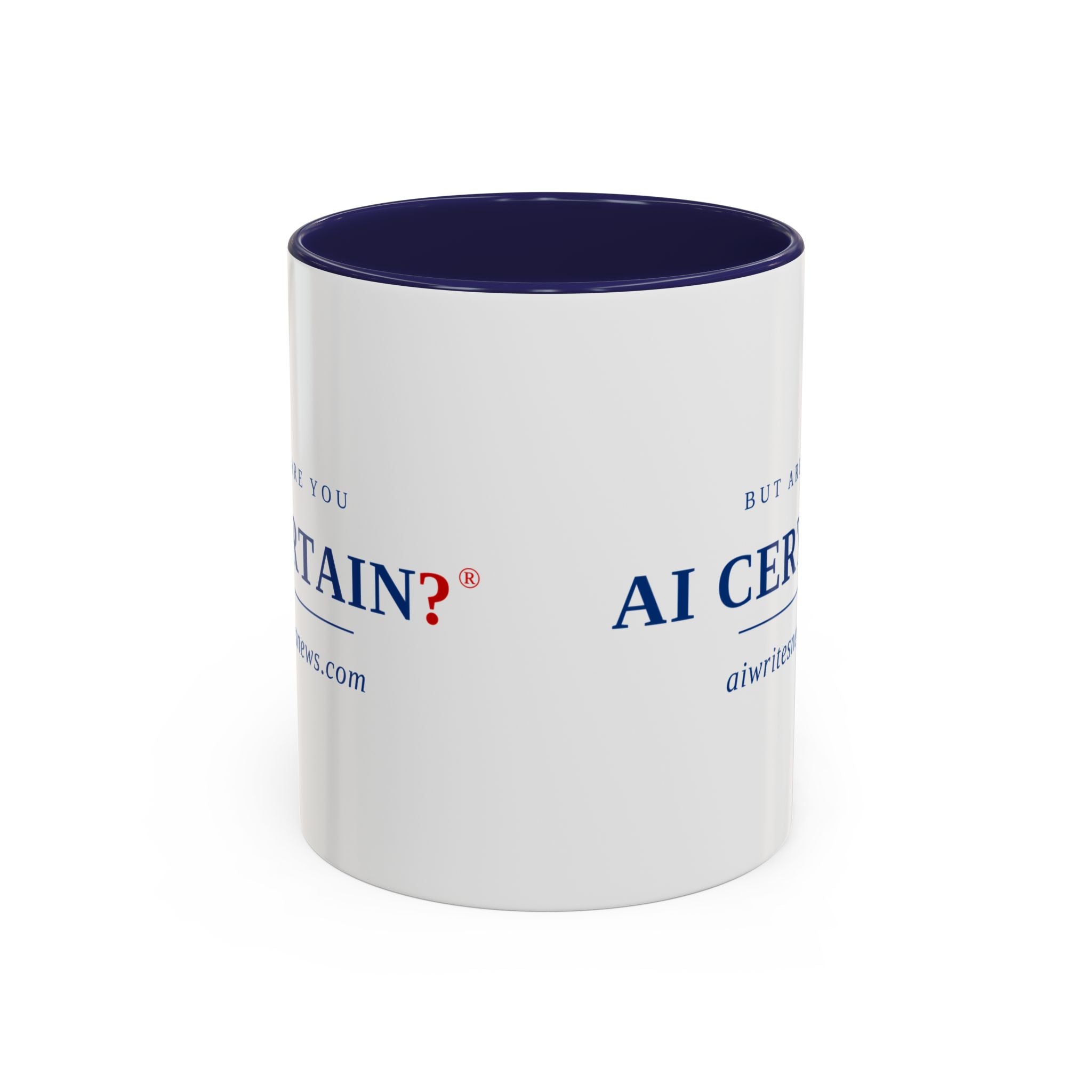 Accent Coffee Mug - "But Are You AI Certain?" Funny AI Skeptic Novelty Mug