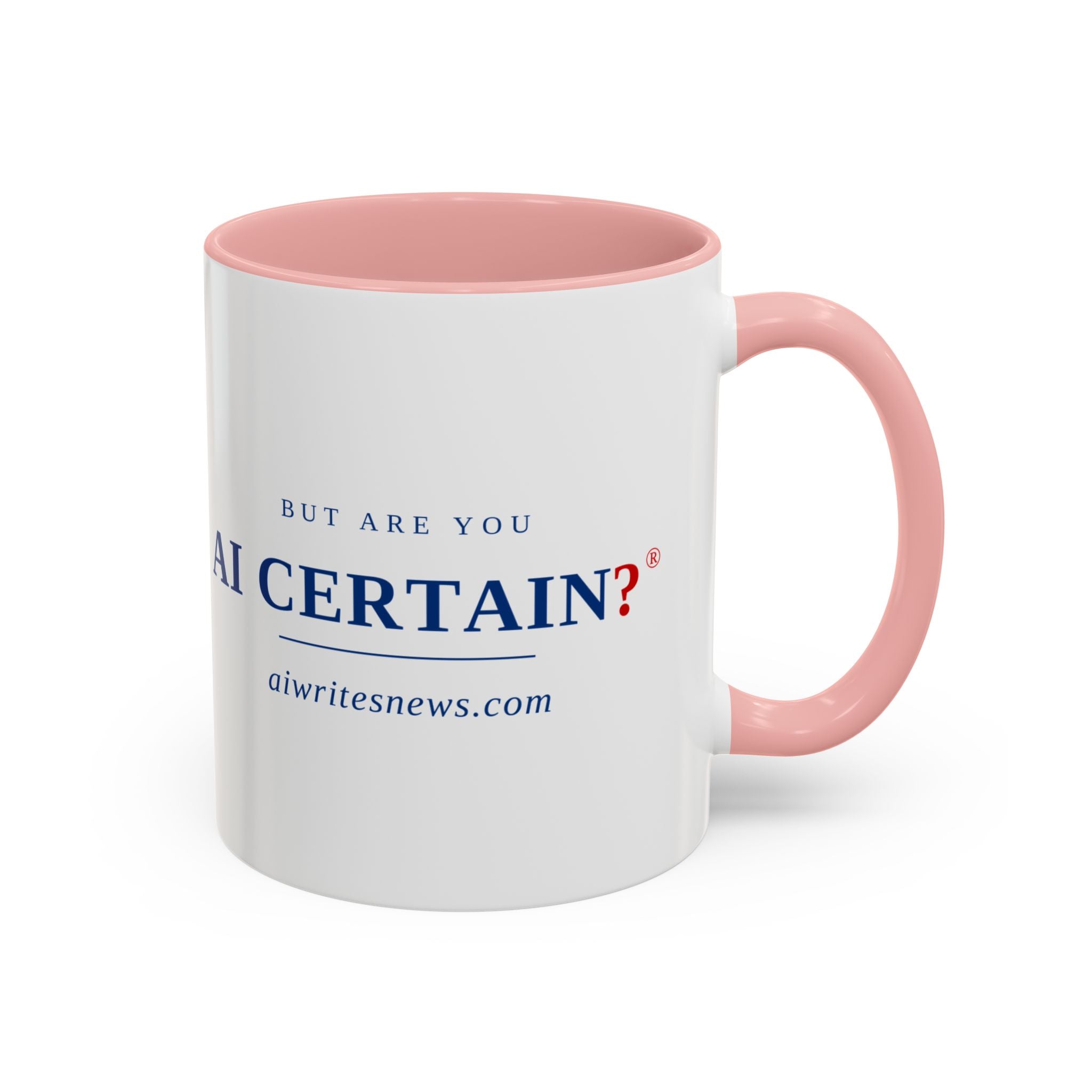 Accent Coffee Mug - "But Are You AI Certain?" Funny AI Skeptic Novelty Mug