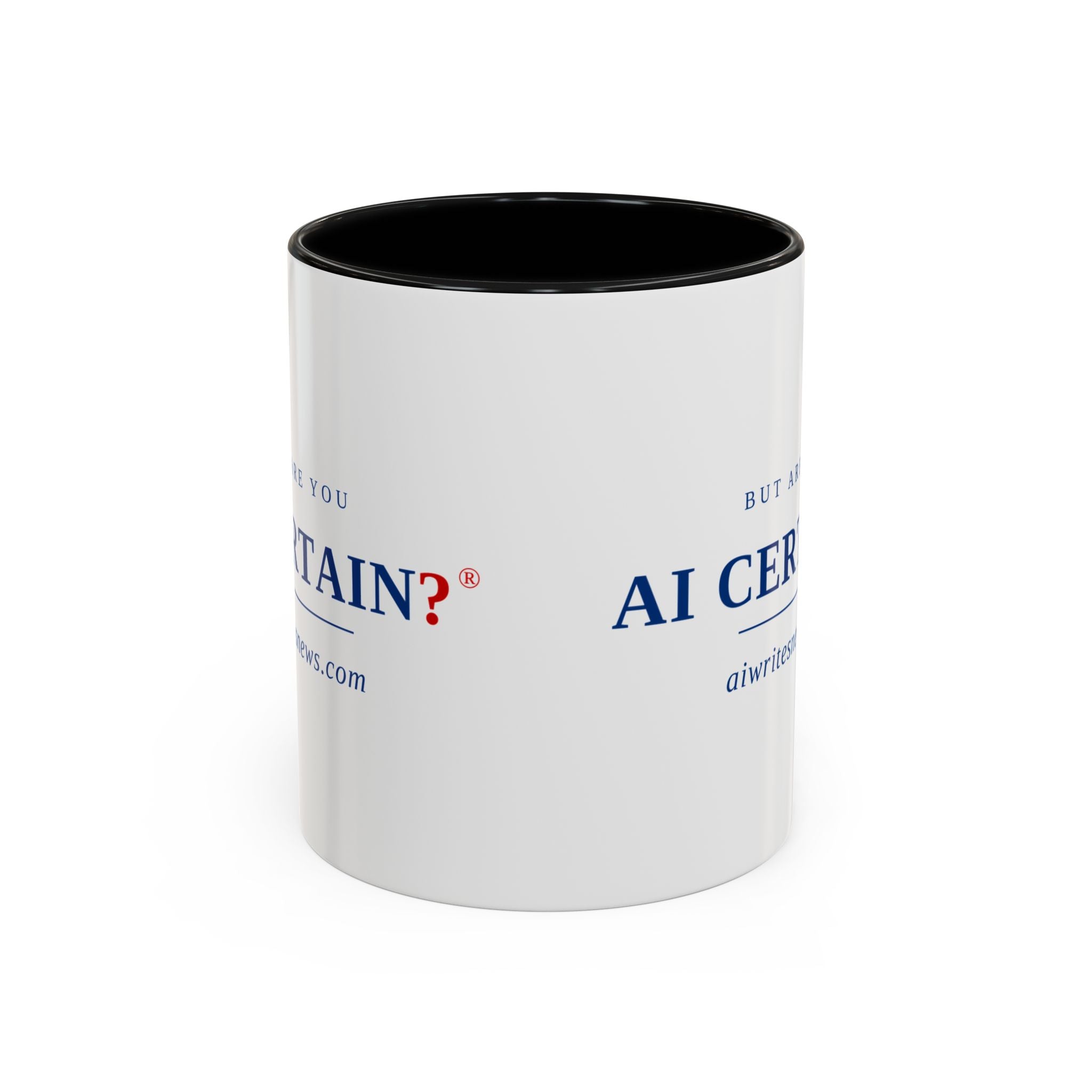 Accent Coffee Mug - "But Are You AI Certain?" Funny AI Skeptic Novelty Mug