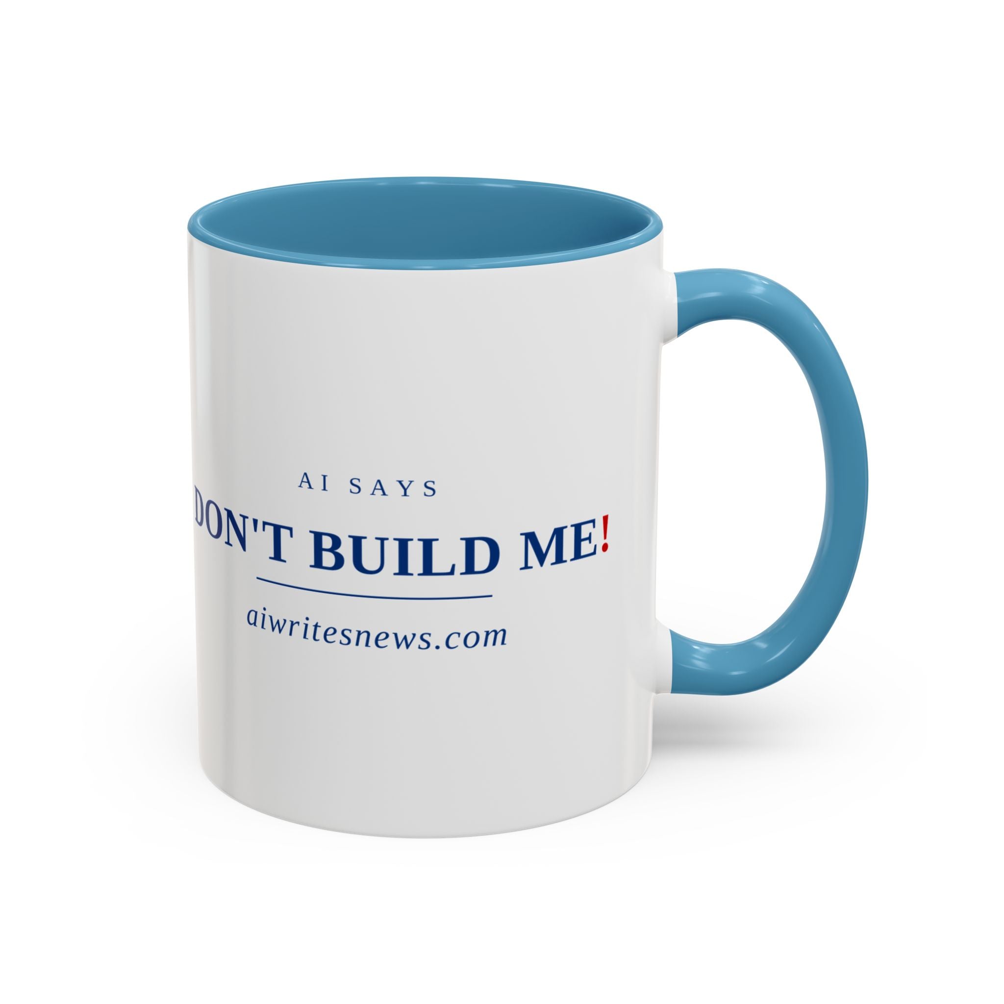 Accent Coffee Mug - "Don't Build Me" Funny AI Skeptic Novelty Mug