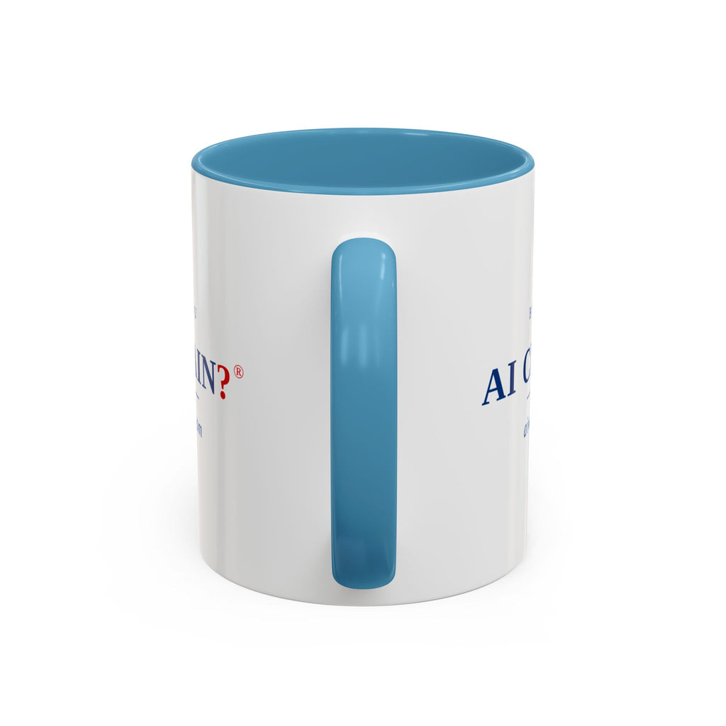 Accent Coffee Mug - "But Are You AI Certain?" Funny AI Skeptic Novelty Mug